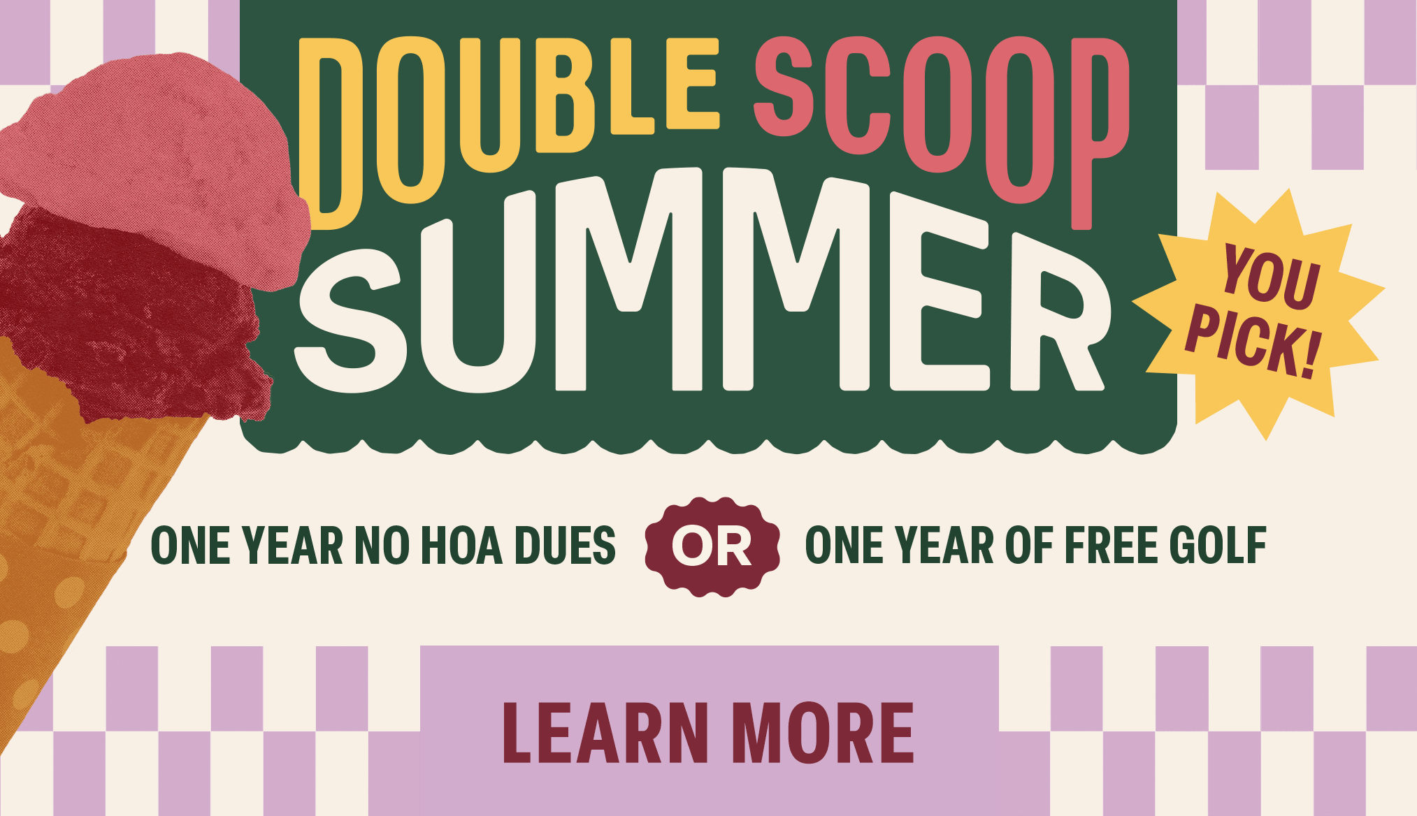 Ice cream cone next to text promoting a summer offer with choice of no HOA dues or free golf.